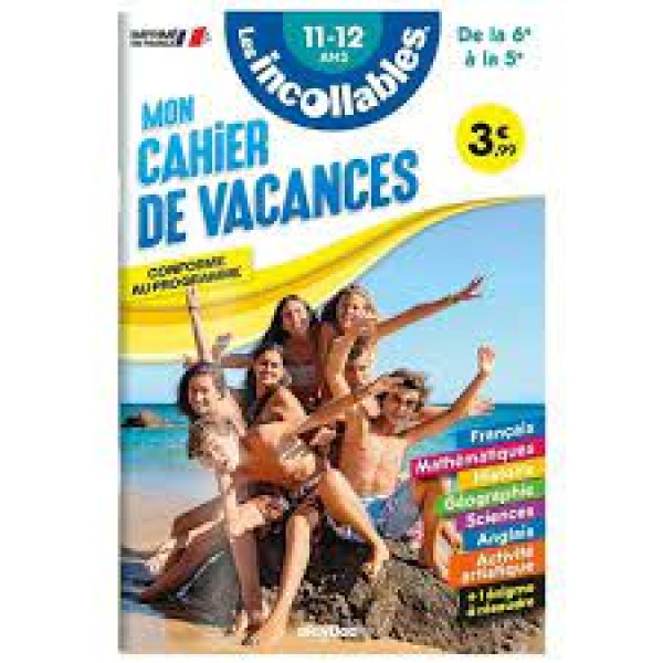 Les incollables -Mon cahier de vacances de la 6e à la 5e