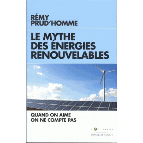 Le Mythe des énergies renouvelables