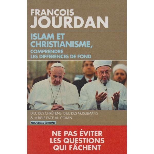 Islam et christianisme comprendre les différences de fond PF