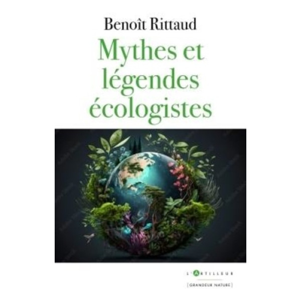 Mythes et légendes écologistes 