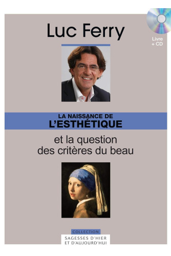 La Naissance de l'esthétique et la question des critères du beau La Naissance de l'esthétique et la question des critères du beau