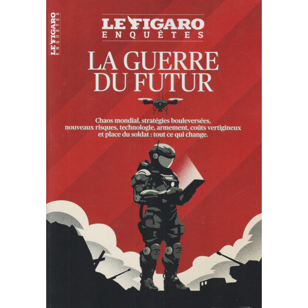 Le Figaro Enquêtes -La guerre du futur