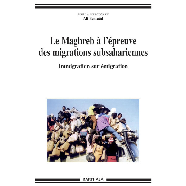 Le Maghreb à l'épreuve des migrations subsahariennes : Immigration sur émigration 