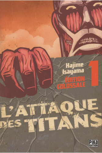 L'Attaque des Titans -Edition Colossale T1 L'Attaque des Titans -Edition Colossale T1