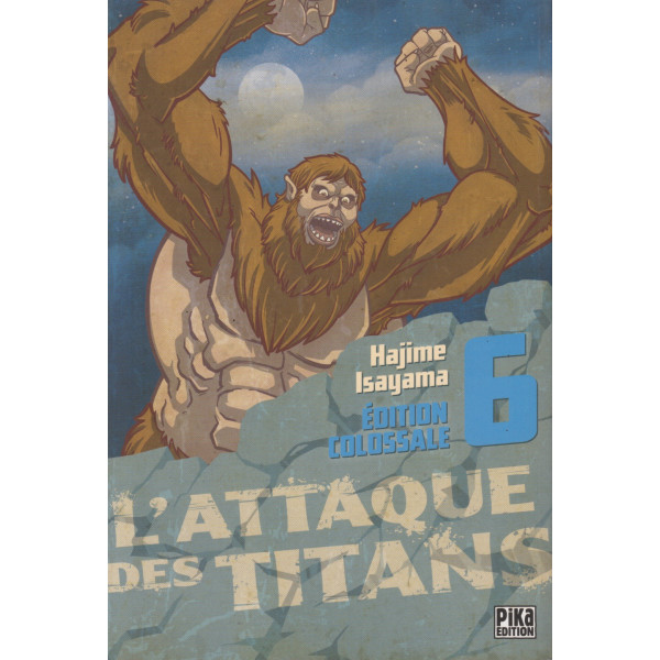L'Attaque des Titans -Edition Colossale T6