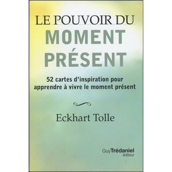 Le pouvoir du moment présent