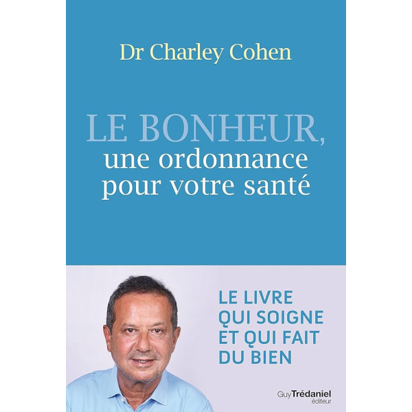 Le bonheur, une ordonnance pour votre santé