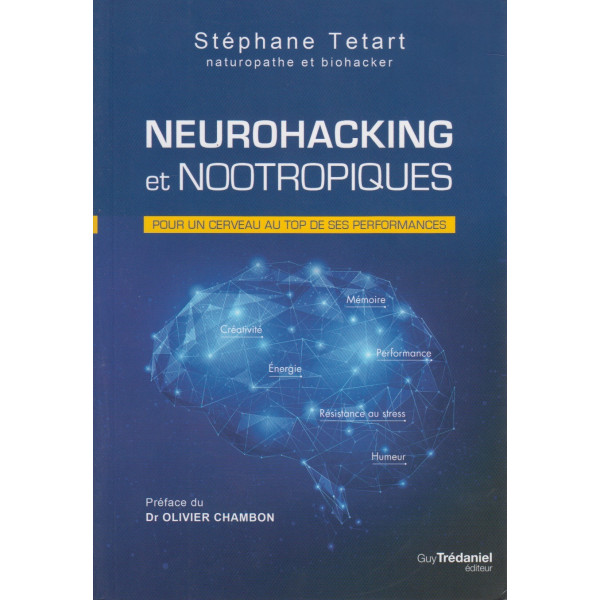 Neurohacking et nootropiques Pour un cerveau au top de ses performances