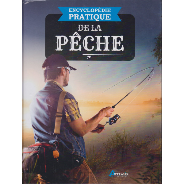 Encyclopédie pratique de la pêche