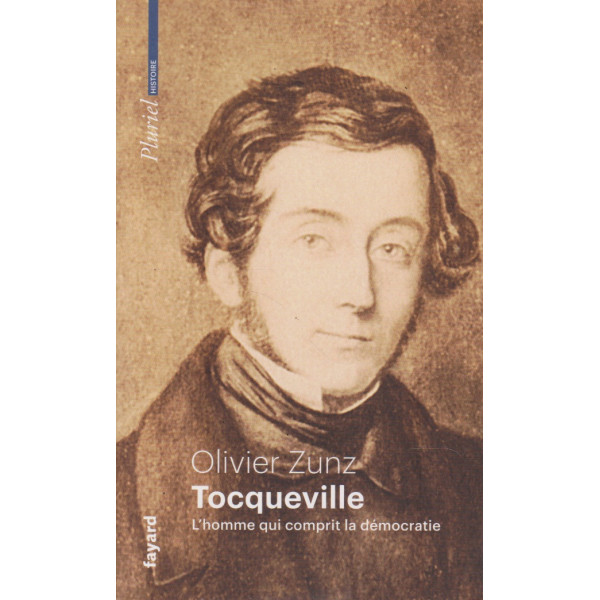 Tocqueville -L'homme qui comprit la démocratie