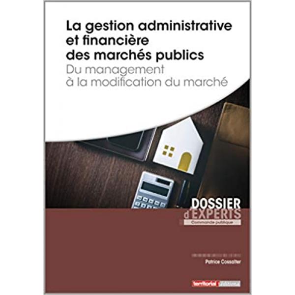 La gestion administrative et financière des marchés publics