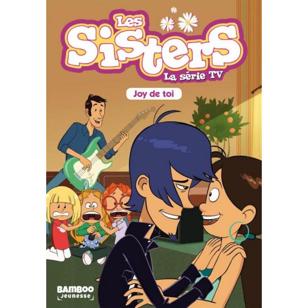 Les sisters La série TV T1 -Joy de toi