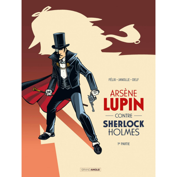 Arsène Lupin contre Sherlock Holmes T1