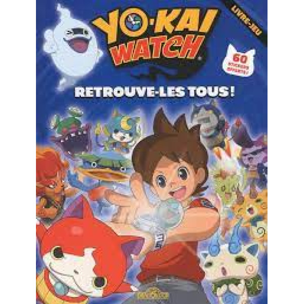 Yo-Kai Watch -Retrouve-les tous !