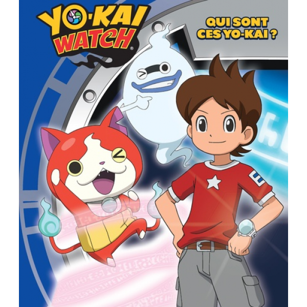 Yo-Kai Watch -Qui sont ces Yo-Kai
