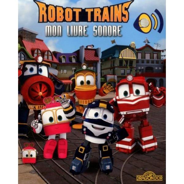Mon livre sonore -Robot Trains