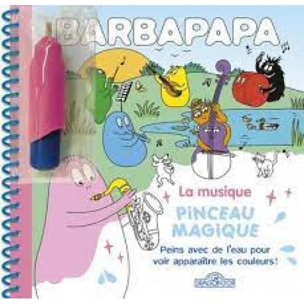 Barbapapa - La musique avec un pinceau magique inclus