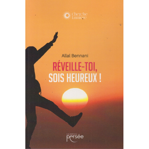Réveille-toi, sois heureux !
