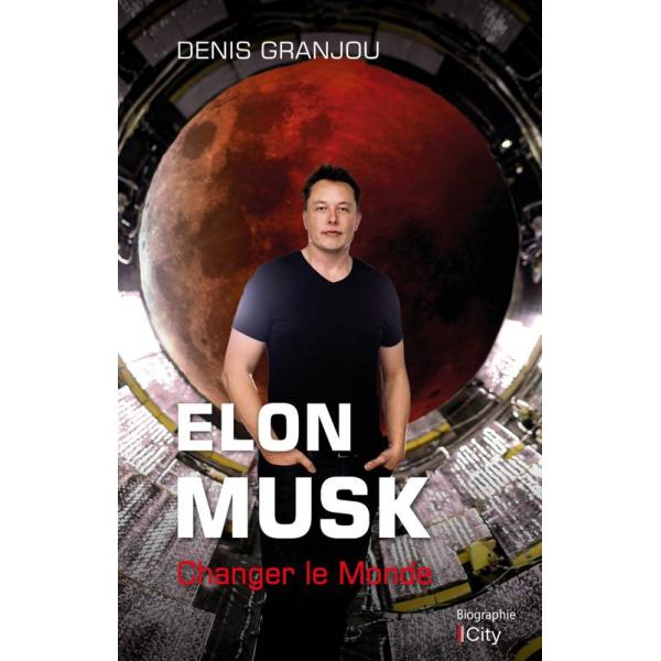 Elon Musk changer le monde