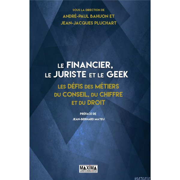 Le financier le juriste et le geek