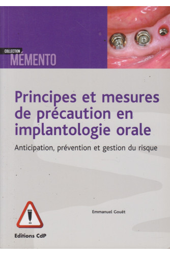 Principes et mesures de précaution en implantologie orale Principes et mesures de précaution en implantologie orale