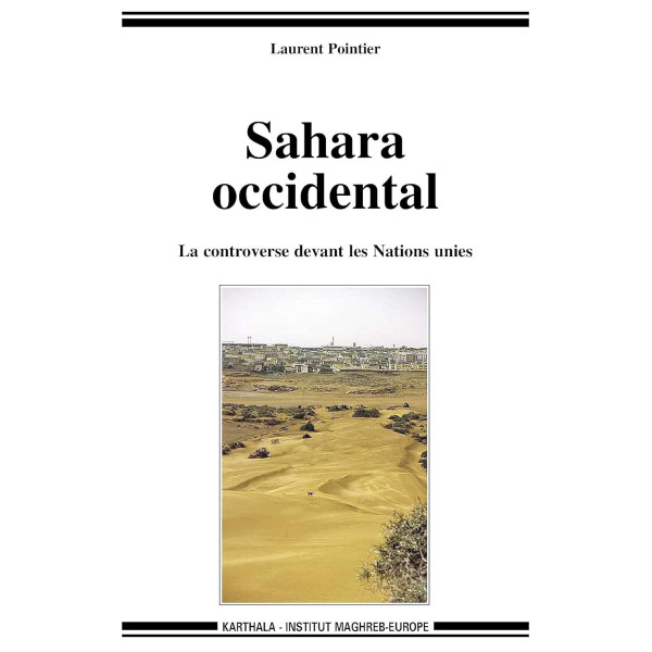 Sahara occidental. La controverse devant les Nations unies