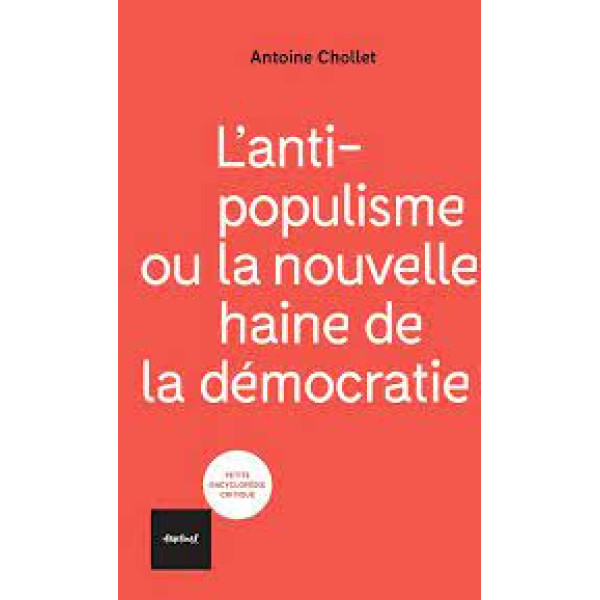 L'anti-populisme ou la nouvelle haine de la démocratie