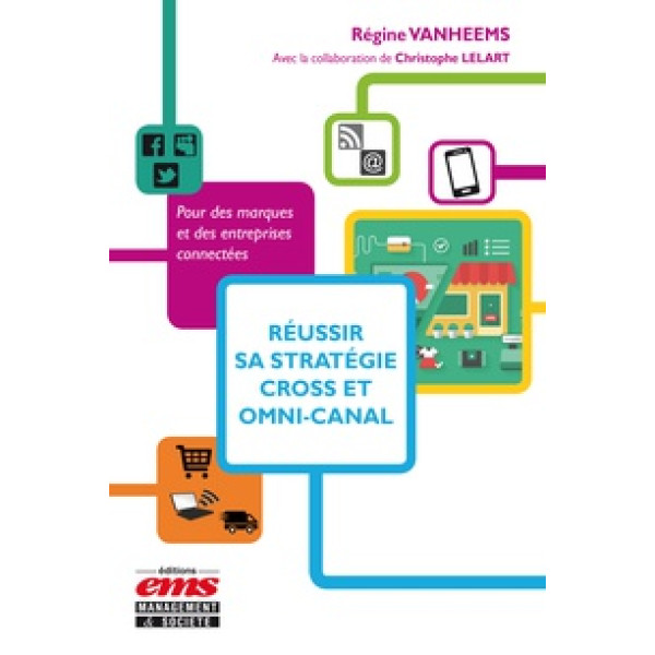 Réussir sa stratégie cross et omni-canal - Pour des marques er des entreprises connectées