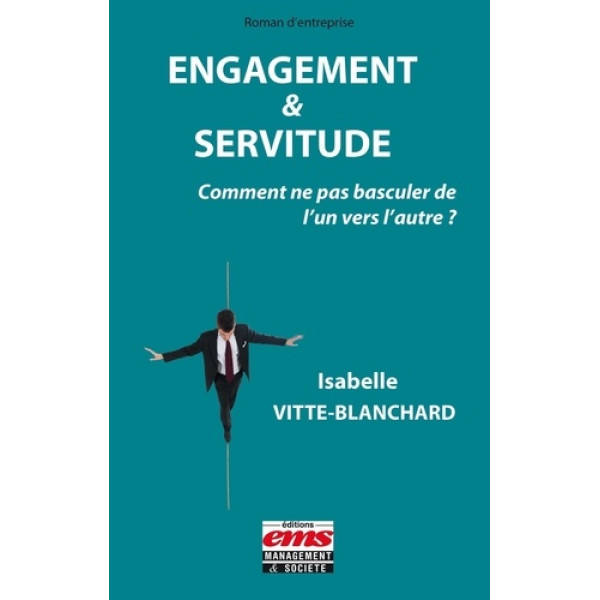 Engagement et servitude comment ne pas basculer de l'un vers l'autre