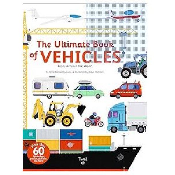 The Ultimate Book of Vehicles- From Around the World