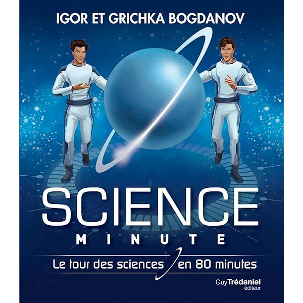 Science minute - Le tour des sciences en 80 minutes