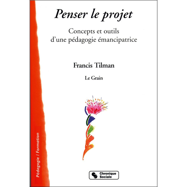  Penser le projet: Concepts et outils d'une pédagogie émancipatrice 