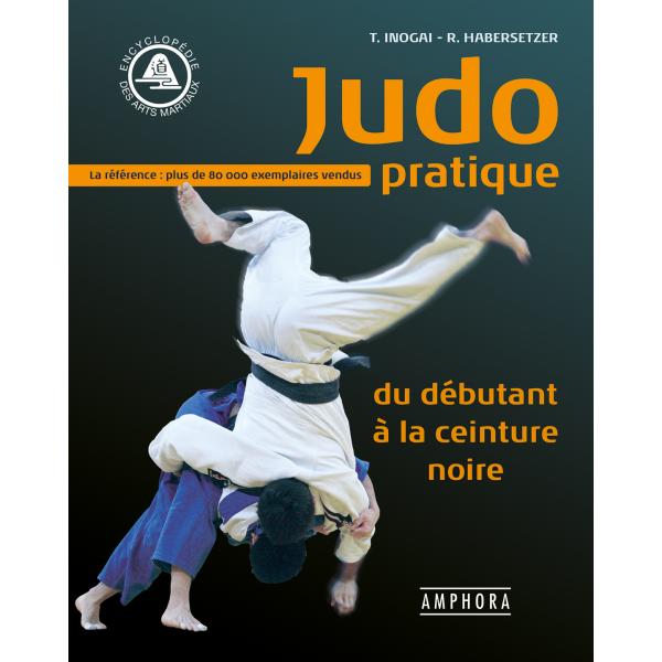 Judo pratique -Du débutant à la ceinture noire