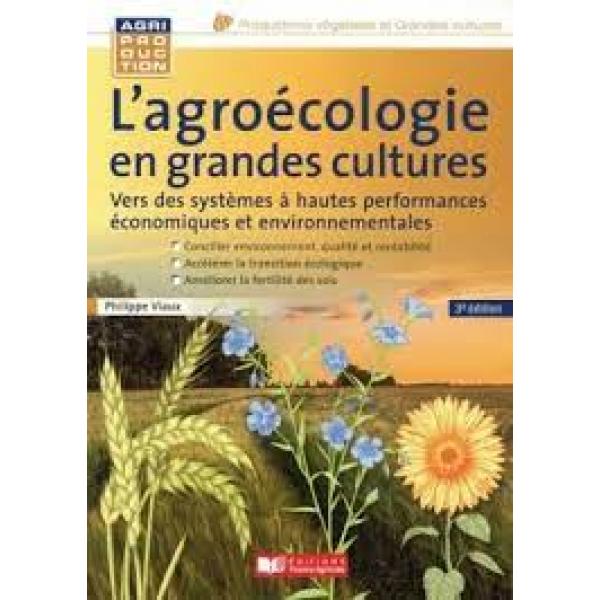 L'agroécologie en grandes cultures Vers des systèmes 3éd 