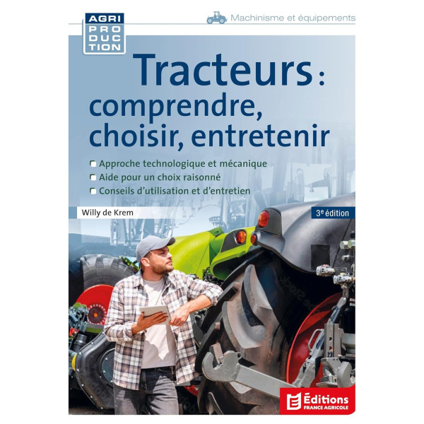 Tracteurs -Comprendre, choisir, entretenir