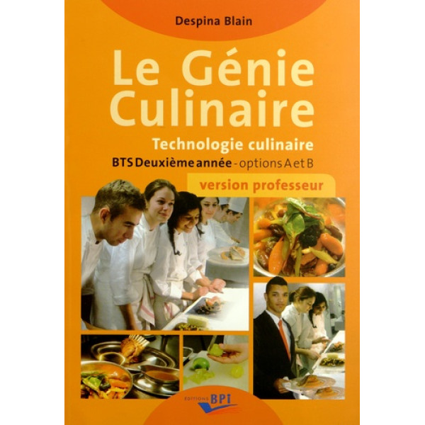 Le génie culinaire BTS 2e année options A et B -Version professeur