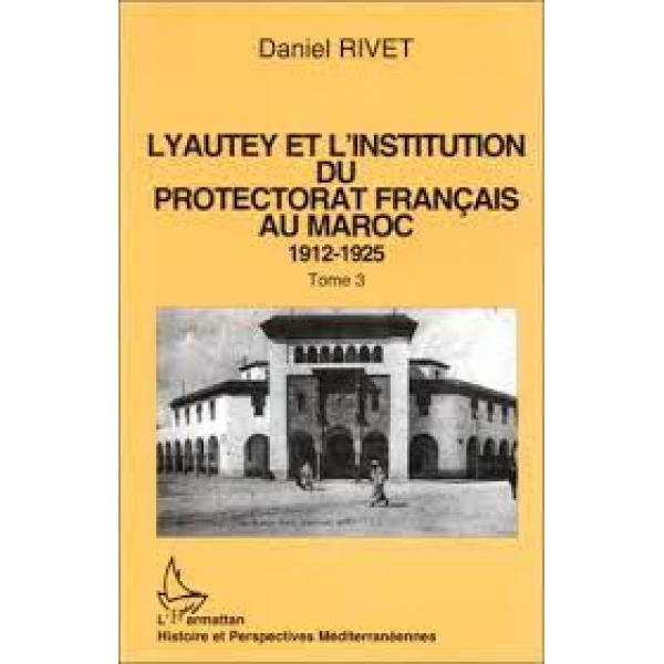 Lyautey Et l'institution du protectorat 3V