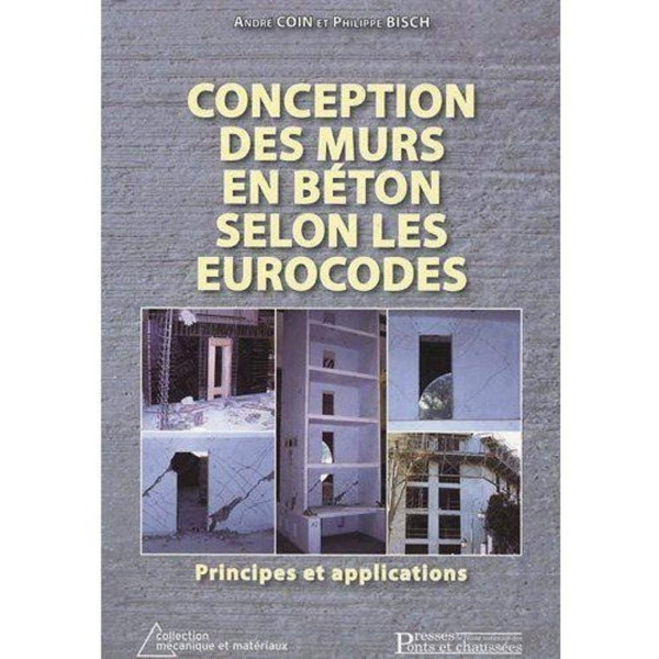 Conceptions des murs en béton selon les eurocodes. Principes et applications
