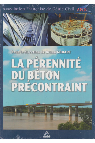 La pérennité du béton précontraint La pérennité du béton précontraint