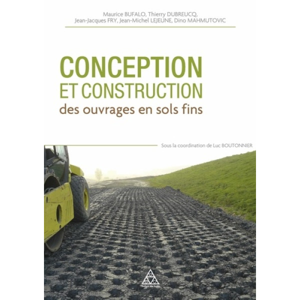 Conception et construction des ouvrages en terre en sols fins