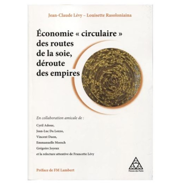 Economie circulaire des routes de la soie déroute des empires