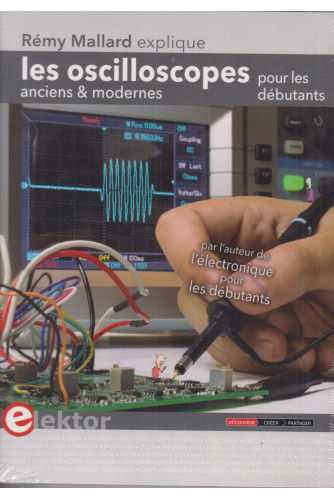 Les oscilloscopes anciens et modernes pour les débutants Les oscilloscopes anciens et modernes pour les débutants