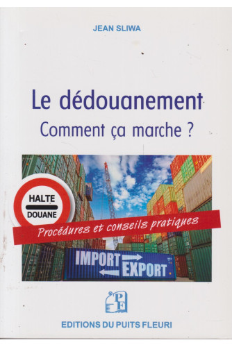 Le dédouanement -comment ça marche ? Le dédouanement -comment ça marche ?
