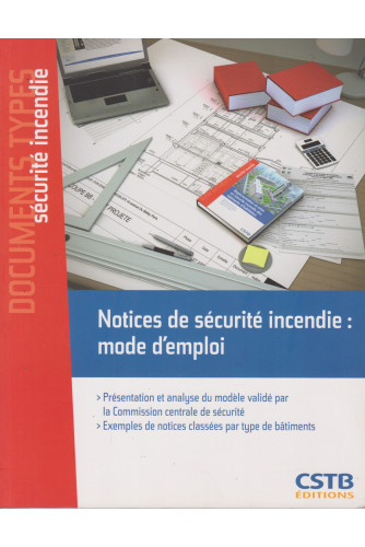 Notices de sécurité incendie : mode d'emploi Notices de sécurité incendie : mode d'emploi