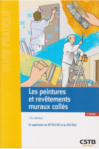 Les peintures et revêtements muraux collés Les peintures et revêtements muraux collés
