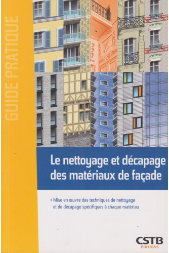 Le nettoyage et décapage des matériaux de façade Le nettoyage et décapage des matériaux de façade