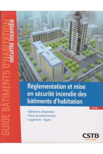 Réglementation et mise en sécurité incendie des bâtiments d'habitation Réglementation et mise en sécurité incendie des bâtiments d'habitation