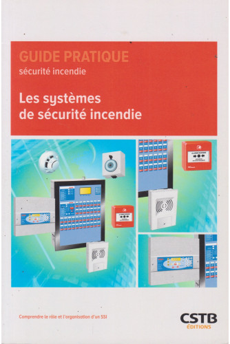 Les systèmes de sécurité incendie Les systèmes de sécurité incendie