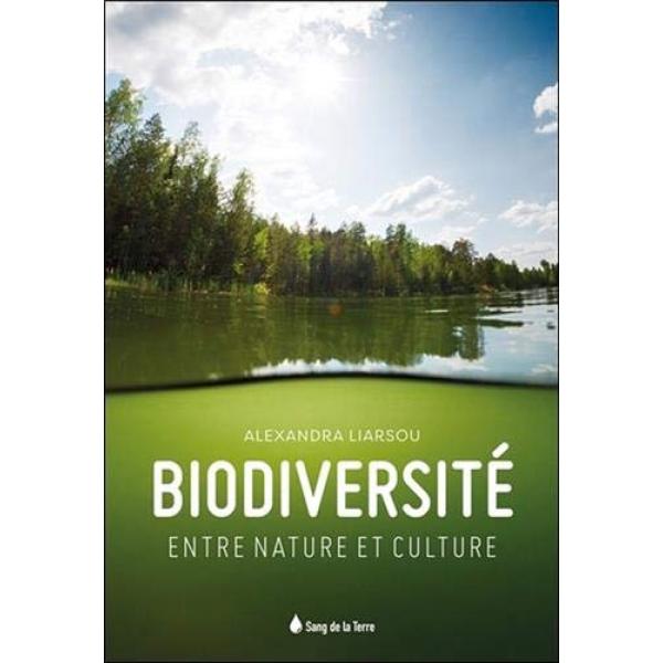 Biodiversité Entre nature et culture