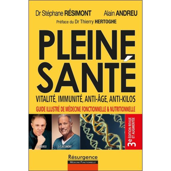 Pleine santé - Vitalité, immunité, anti-âge, anti-kilos - 3e édition revue et augmentée